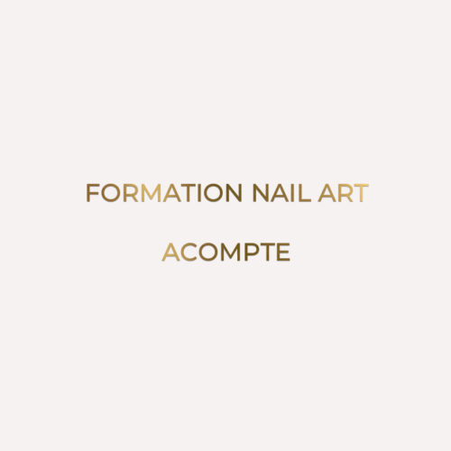 FORMATION NAIL ART - ACOMPTE