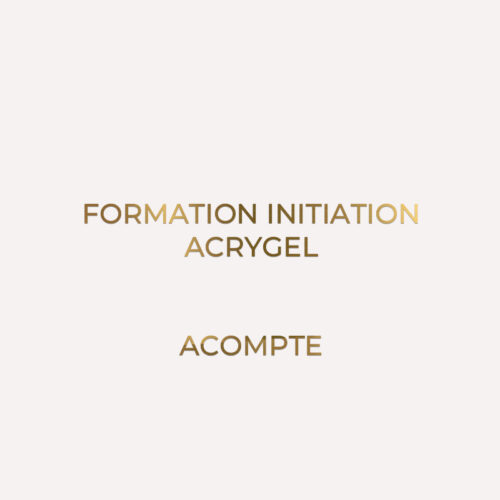 FORMATION INITIATION ACRYGEL - ACOMPTE