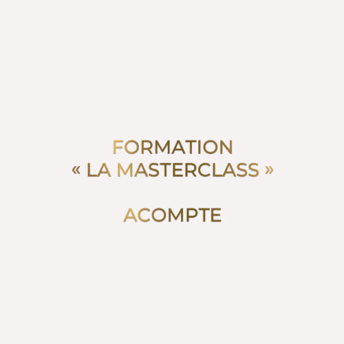 FORMATION LA MASTERCLASS - ACOMPTE