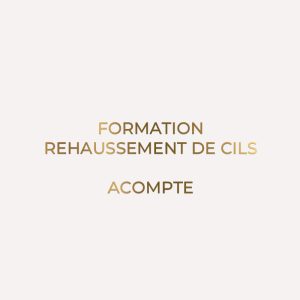 FORMATION REHAUSSEMENT DE CILS - ACOMPTE