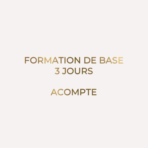 FORMATION DE BASE - 3 JOURS - ACOMPTE